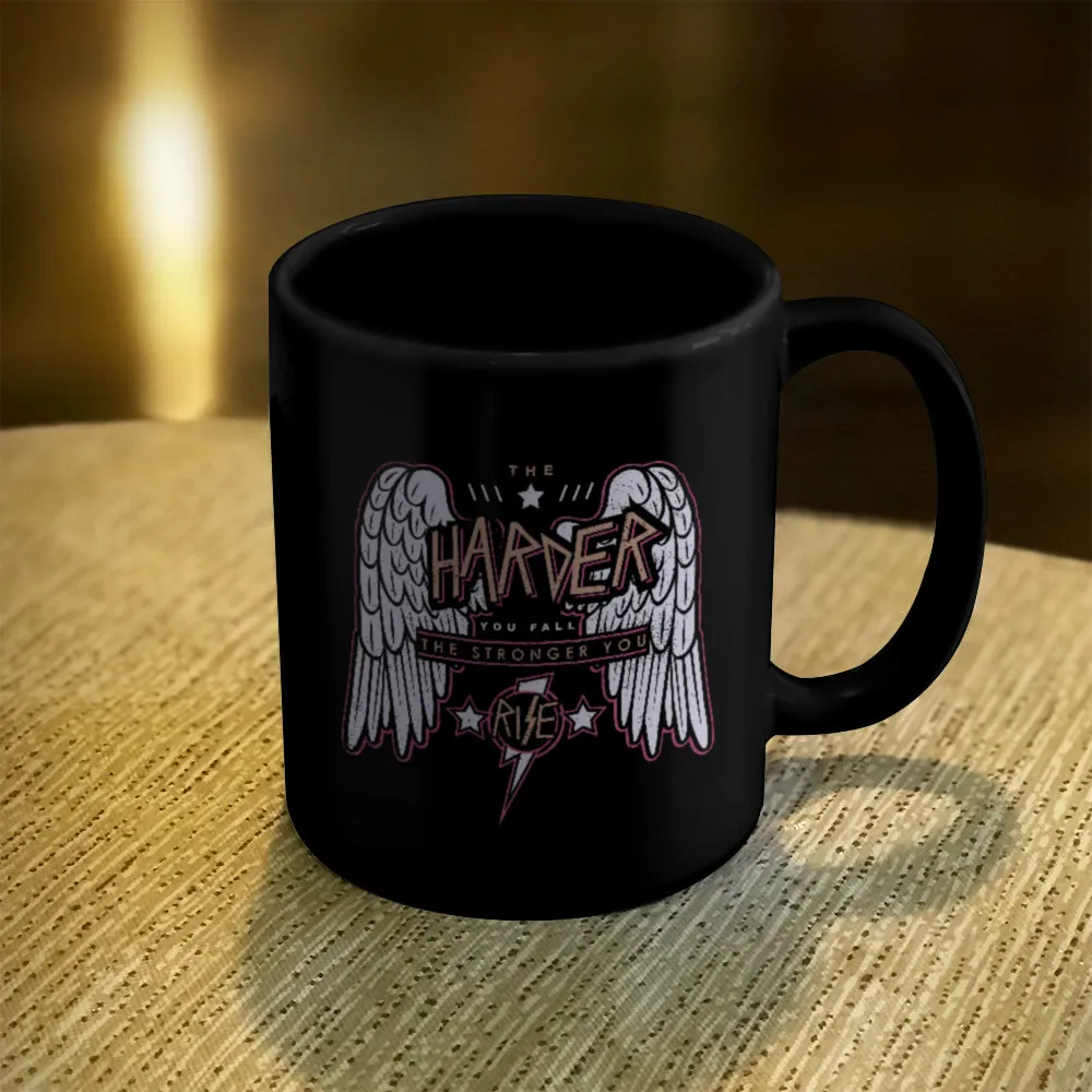 Ceramic Coffee Mug Black The Harder You Fall The Stronger you Rise